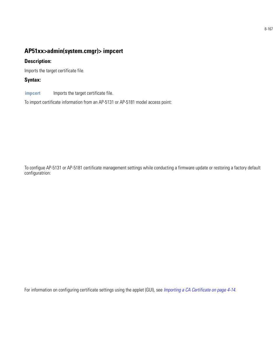 Ap51xx>admin(system.cmgr)> impcert | Motorola AP-51XX User Manual | Page 501 / 698