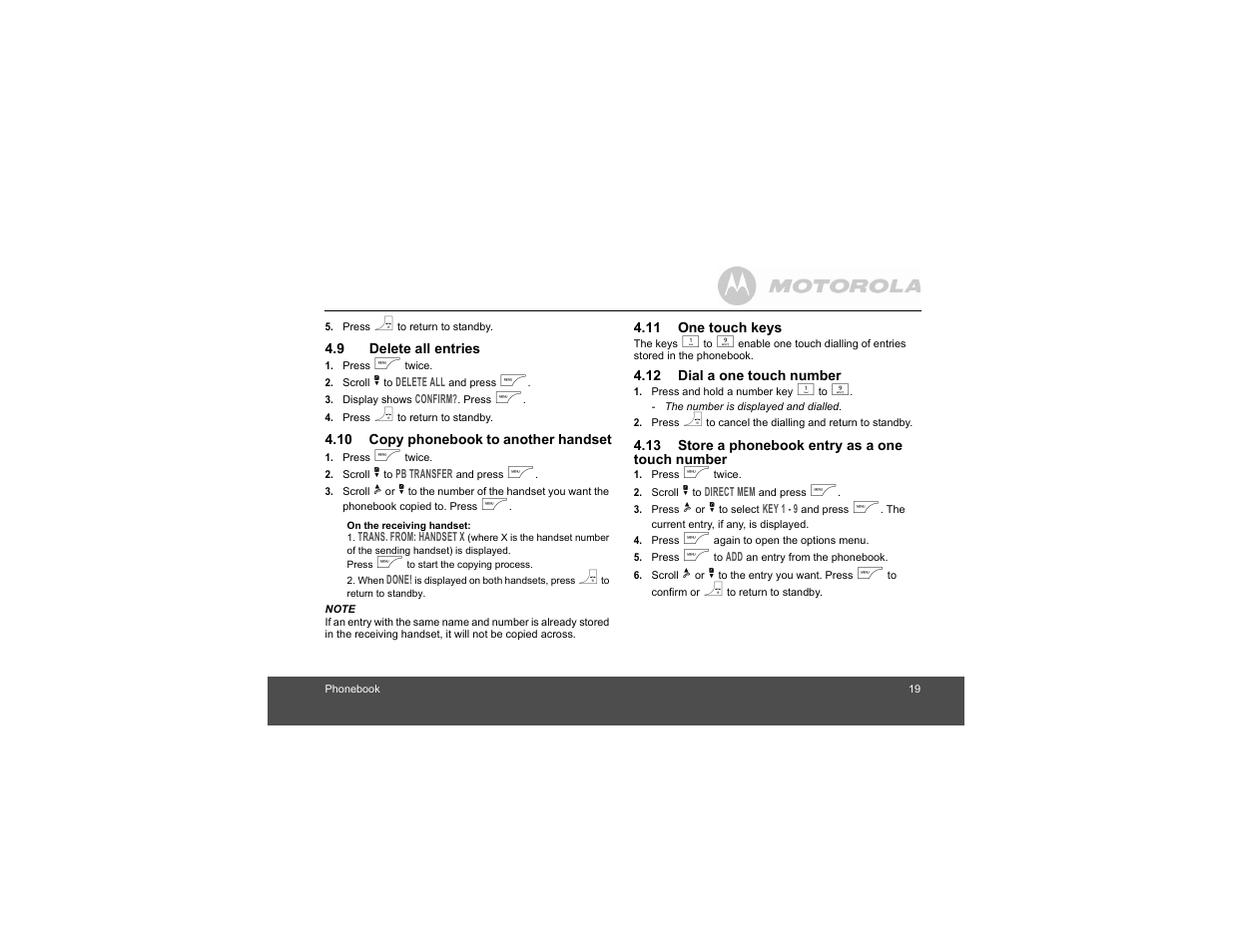 9 delete all entries, 10 copy phonebook to another handset, 11 one touch keys | 12 dial a one touch number, 13 store a phonebook entry as a one touch number, One touch number | Motorola Digital Cordless Phone D1004 User Manual | Page 19 / 45