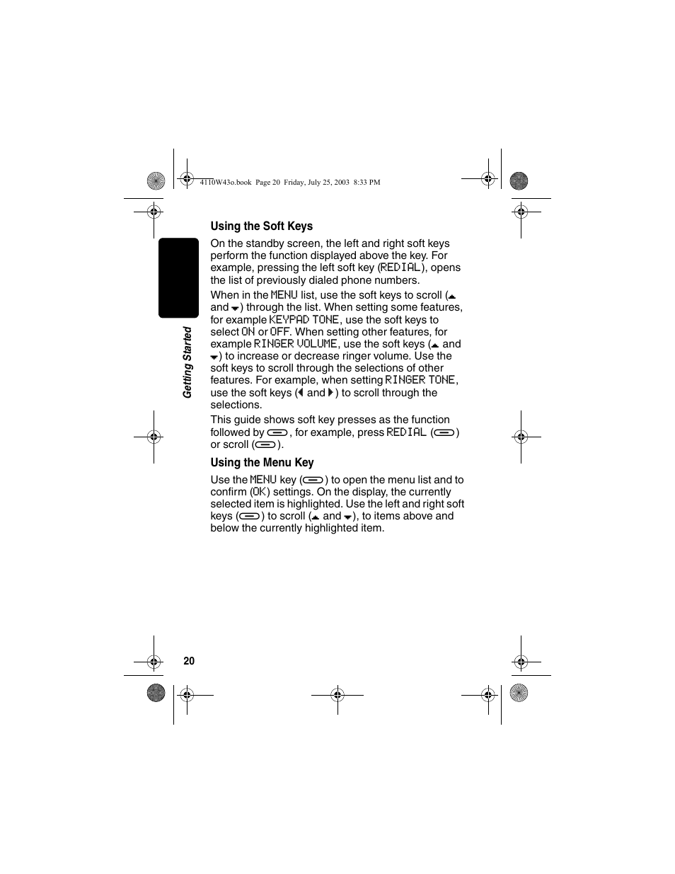 Using the soft keys, Using the menu key, Using the soft keys using the menu key | Motorola MD680 User Manual | Page 22 / 76