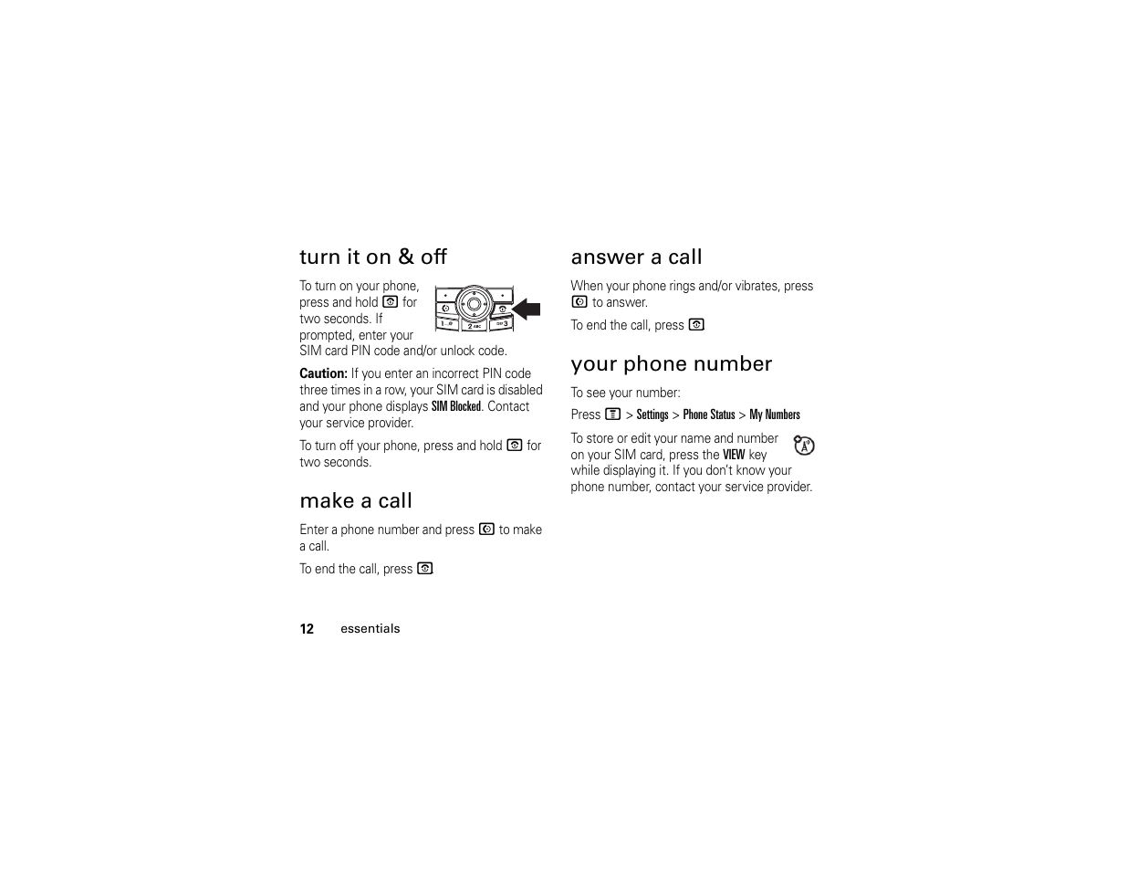 Turn it on & off, Make a call, Answer a call | Your phone number | Motorola C261 User Manual | Page 14 / 78