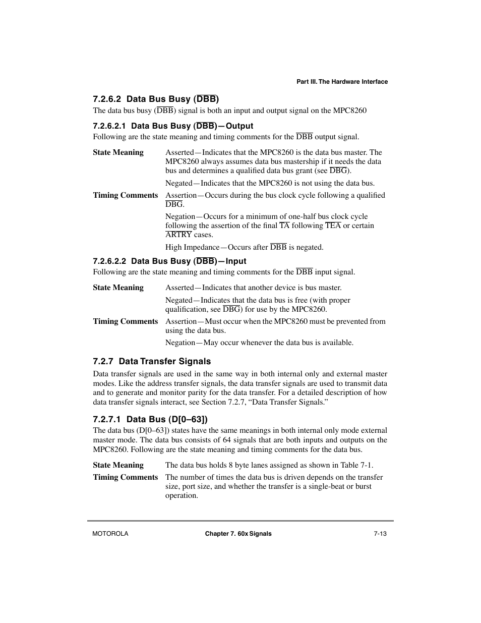 2 data bus busy (dbb), 1 data bus busy (dbb)—output, 2 data bus busy (dbb)—input | 7 data transfer signals, 1 data bus (d[0–63]), Data bus busy (dbb) -13, Data bus busy (dbb)ñoutput -13, Data bus busy (dbb)ñinput -13, Data transfer signals -13, Data bus (d[0ð63]) -13 | Motorola MPC8260 User Manual | Page 227 / 1006