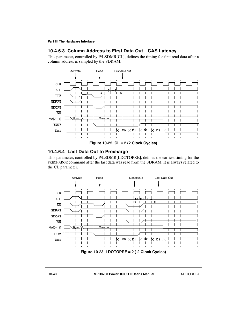 3 column address to first data out—cas latency, 4 last data out to precharge, Column address to first data outñcas latency -40 | Last data out to precharge -40, Cl = 2 (2 clock cycles) -40, Ldotopre = 2 (-2 clock cycles) -40, See section 10.4.6.4, òlast data out to precharge, 3 column address to first data outñcas latency | Motorola MPC8260 User Manual | Page 316 / 1006