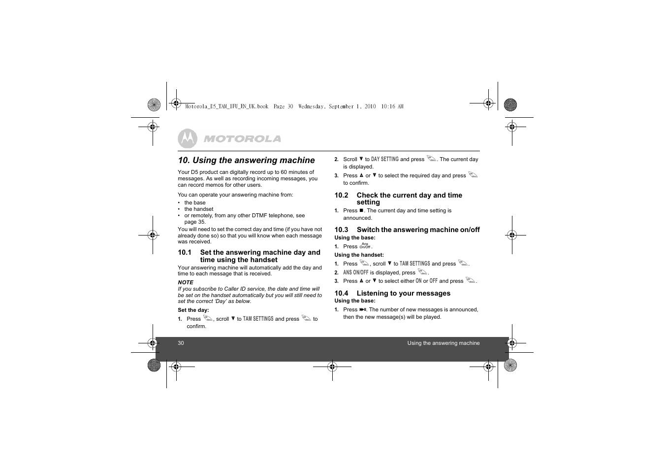 Using the answering machine, 2 check the current day and time setting, 3 switch the answering machine on/off | 4 listening to your messages, 1 set the answering machine day and time, Using the handset | Motorola Digital Cordless Telephone with Digital Answering Machine D511 User Manual | Page 30 / 45