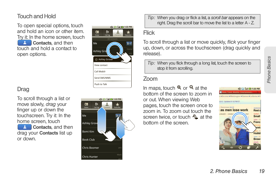 Touch and hold, Drag, Flick | Zoom, Phone basics 19, And then touch and hold a contact to open options, And then drag your, List up or down, Phone bas ics, Contacts | Motorola I1 User Manual | Page 29 / 151