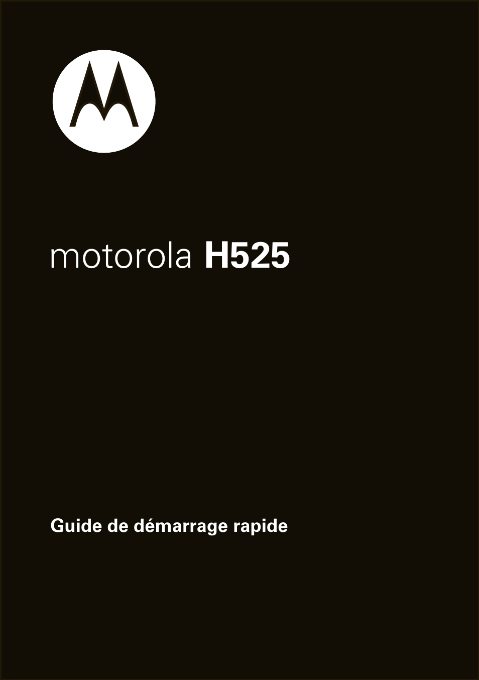 Guide de démarrage rapide, Motorola h525 | Motorola H525 User Manual | Page 61 / 94