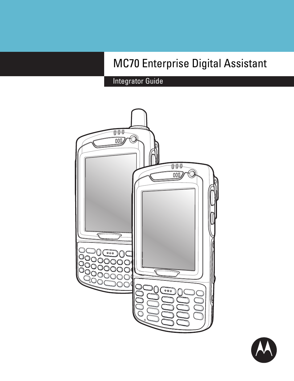 Motorola ENTERPRISE DIGITAL ASSISTANT MC70 User Manual | 208 pages