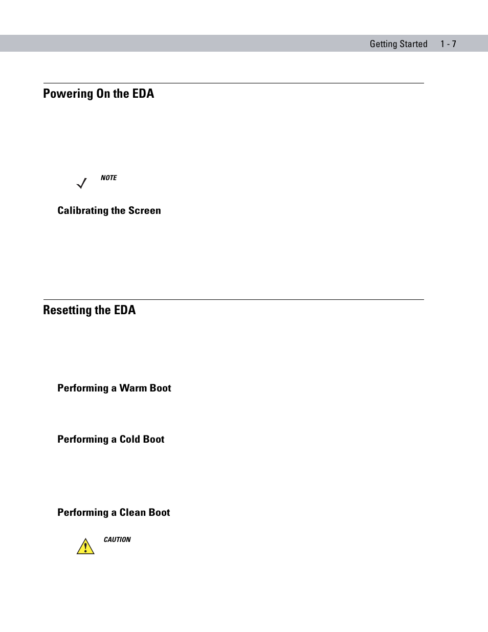 Powering on the eda, Calibrating the screen, Resetting the eda | Performing a warm boot, Performing a cold boot, Performing a clean boot, Powering on the eda -7, Calibrating the screen -7, Resetting the eda -7 | Motorola ENTERPRISE DIGITAL ASSISTANT MC70 User Manual | Page 25 / 208