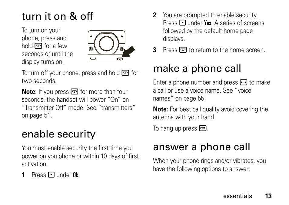 Turn it on & off, Enable security, Make a phone call | Answer a phone call | Motorola H76XAH6JR7BN User Manual | Page 17 / 110