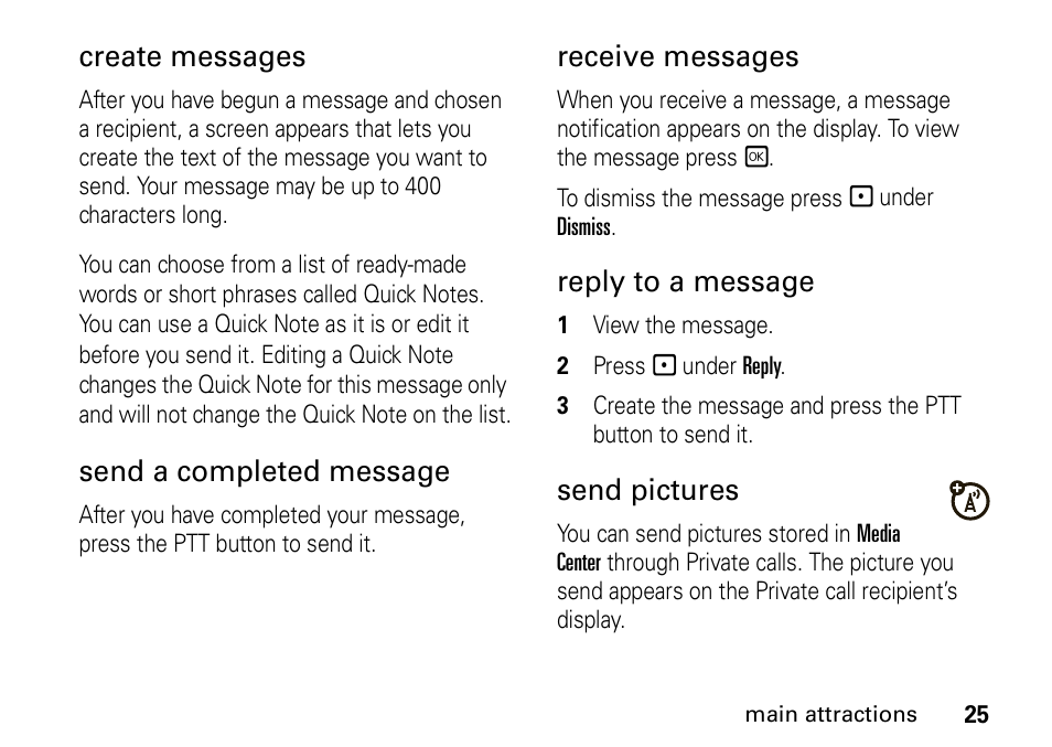 Create messages, Send a completed message, Receive messages | Reply to a message, Send pictures | Motorola H76XAH6JR7BN User Manual | Page 29 / 110