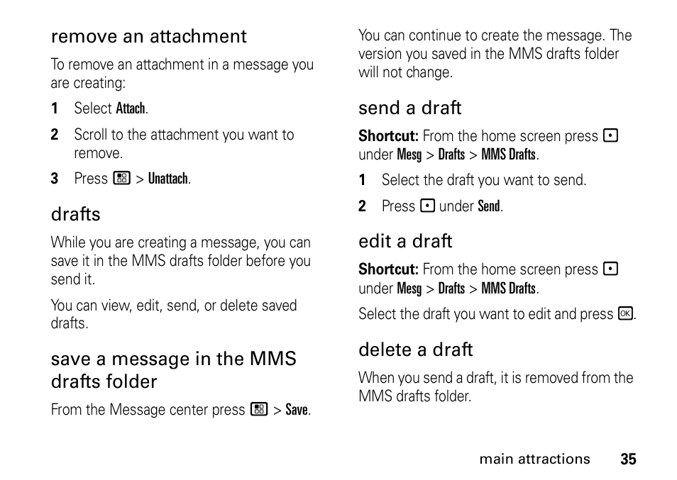 Remove an attachment, Drafts, Save a message in the mms drafts folder | Send a draft, Edit a draft, Delete a draft | Motorola H76XAH6JR7BN User Manual | Page 39 / 110