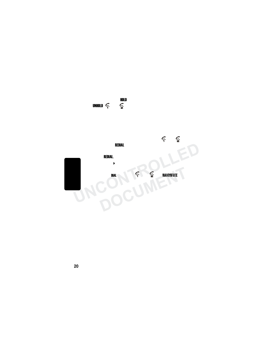 Putting a call on hold, Redialing a number, Putting a call on hold redialing a number | Re l im in a r y, Uncontrolled document | Motorola MD7000 User Manual | Page 38 / 55