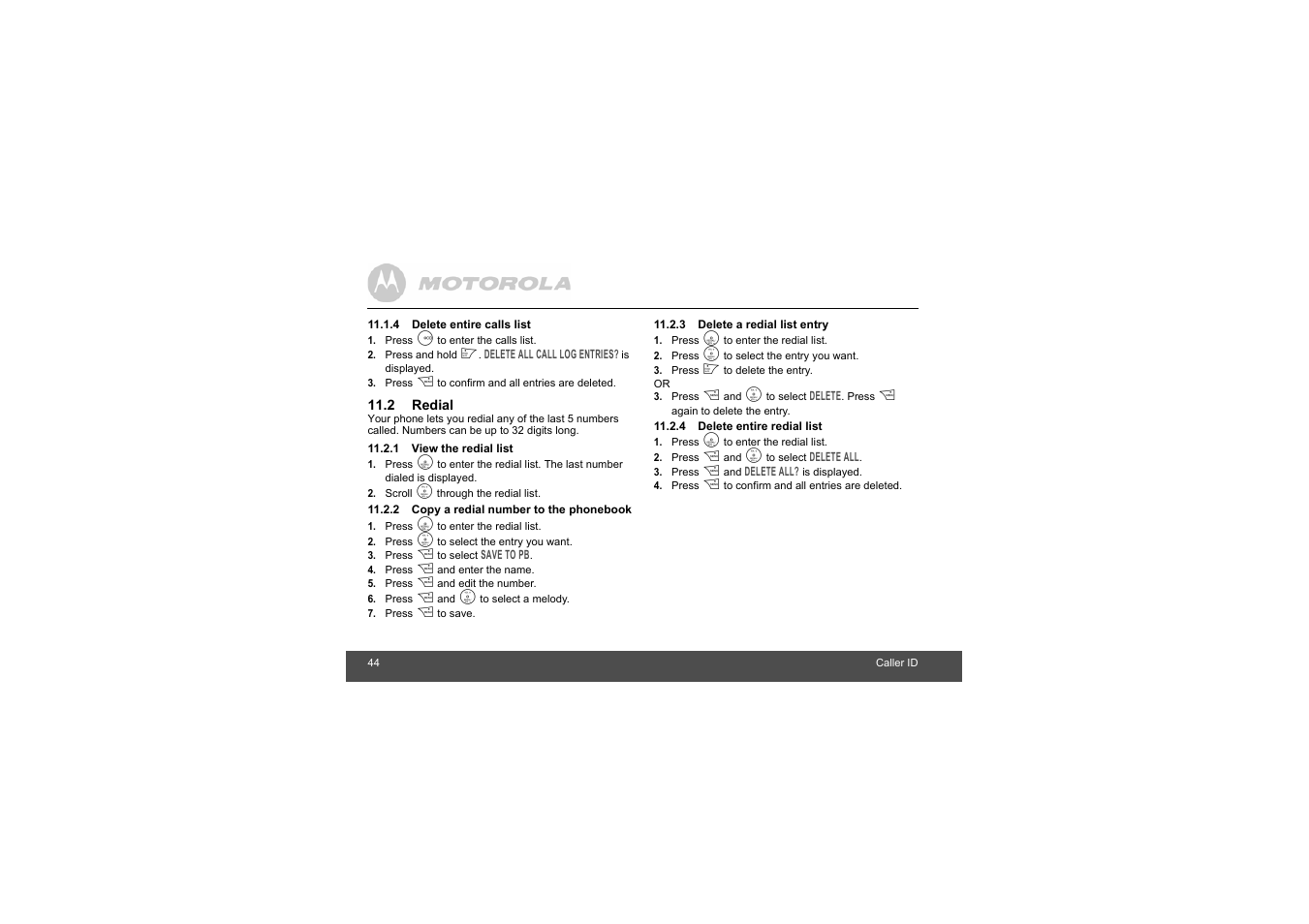 4 delete entire calls list, 2 redial, 1 view the redial list | 2 copy a redial number to the phonebook, 3 delete a redial list entry, 4 delete entire redial list, 2redial, 2 copy a redial number to the, Phonebook | Motorola L403C User Manual | Page 44 / 64