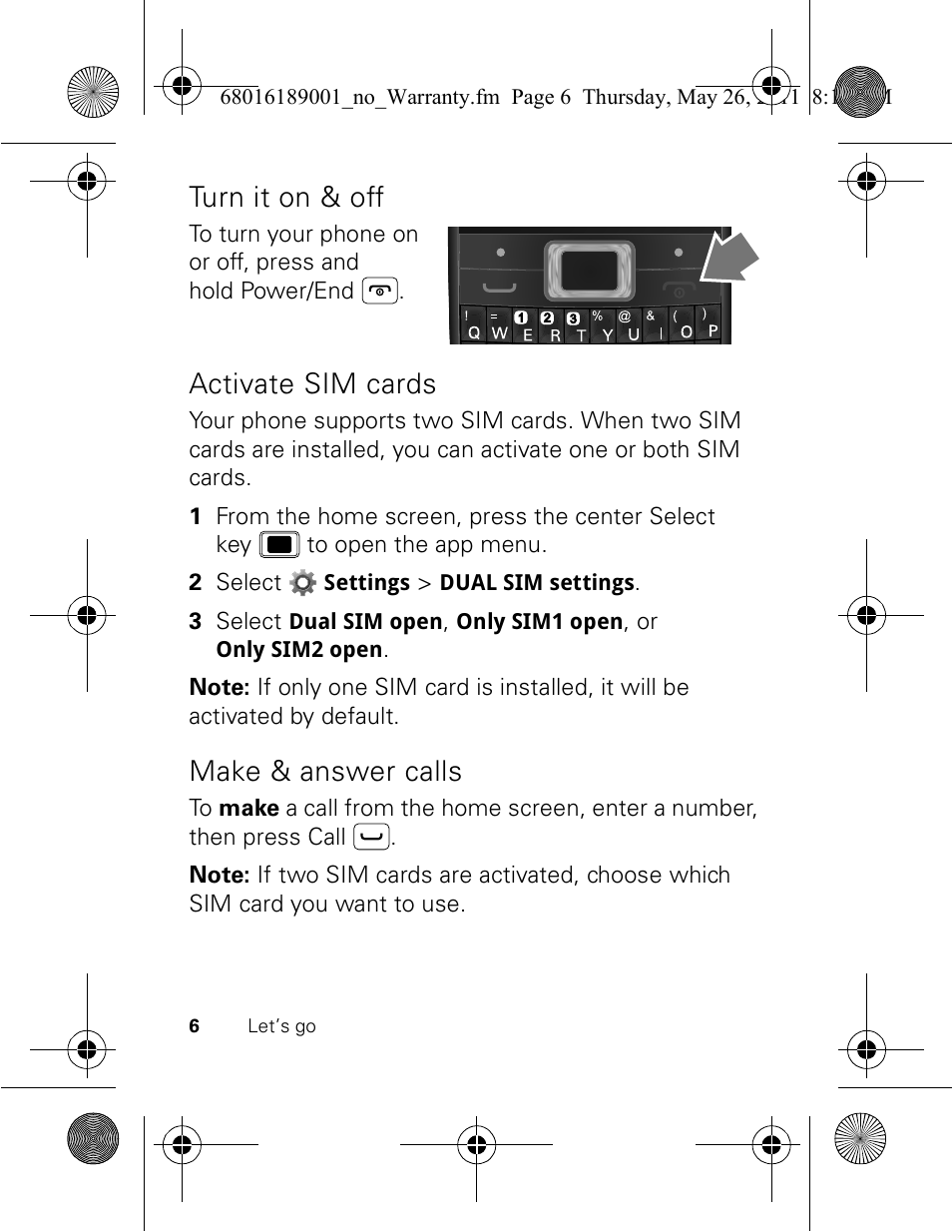 Turn it on & off, Activate sim cards, Make & answer calls | Motorola EX109 User Manual | Page 8 / 68