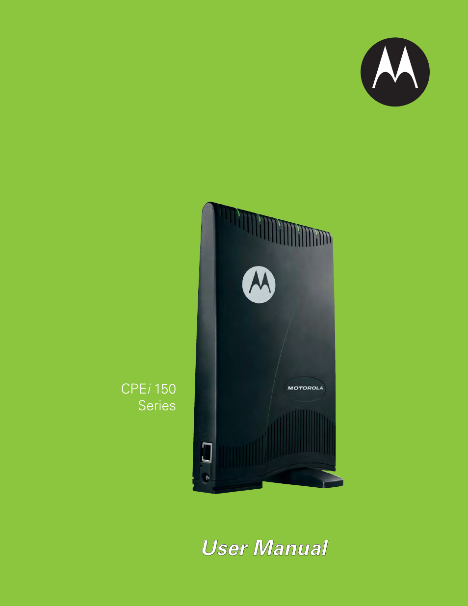 Motorola CPEI 150 User Manual | 48 pages