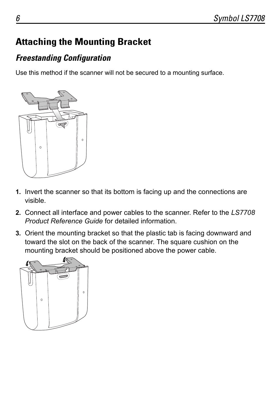 Attaching the mounting bracket, Freestanding configuration | Motorola LS7708 User Manual | Page 6 / 36