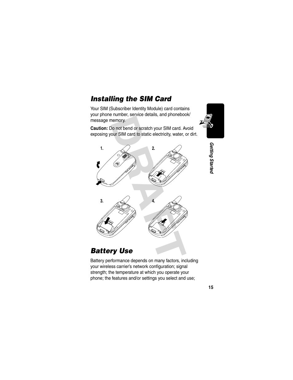 Installing the sim card, Battery use, Installing the sim card battery use | Dra f t | Motorola V600 GSM R3.6 User Manual | Page 16 / 121