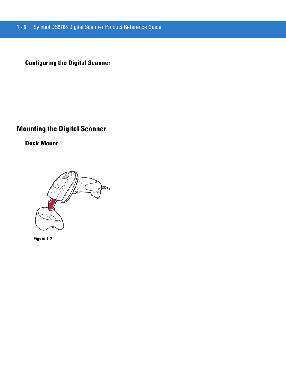 Configuring the digital scanner, Mounting the digital scanner, Desk mount | Configuring the digital scanner -6, Mounting the digital scanner -6, Desk mount -6 | Motorola DIGITAL DS6708 User Manual | Page 26 / 458