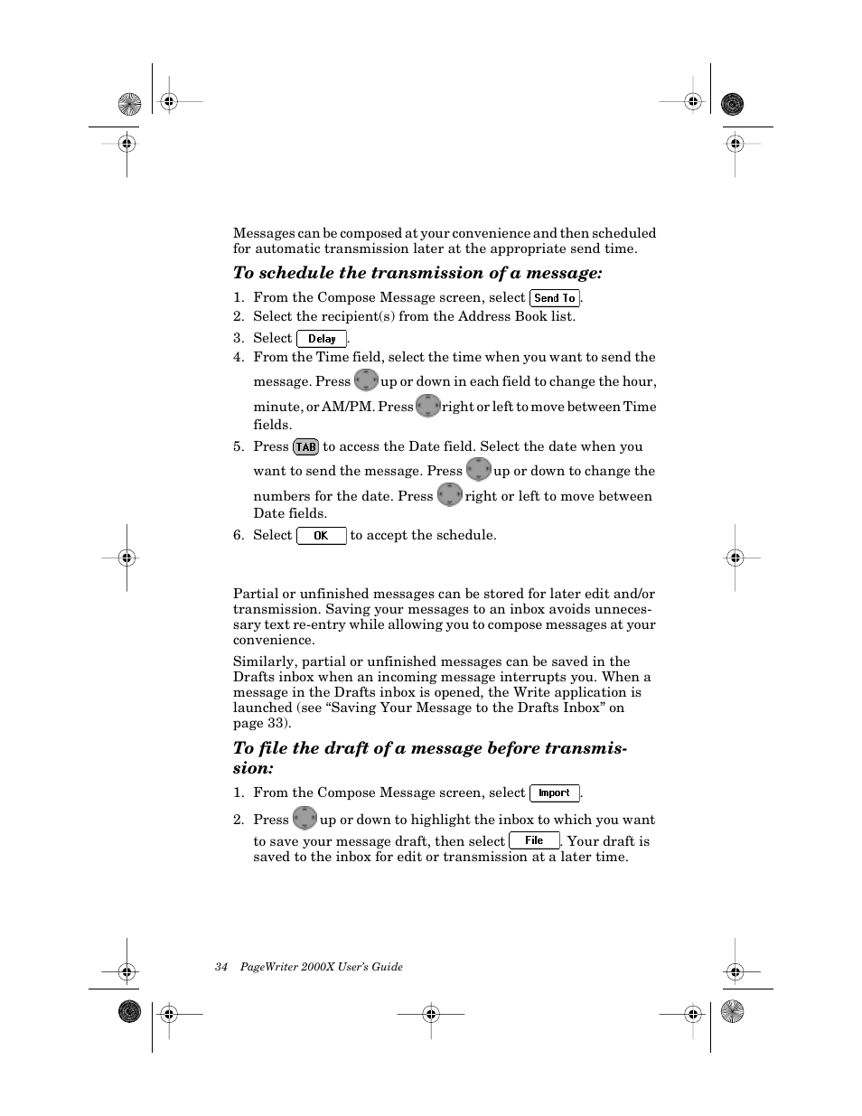 Scheduling a delayed send, To schedule the transmission of a message, Filing a message draft | To file the draft of a message before transmission, Scheduling a delayed send filing a message draft | Motorola PageWriter 2000X User Manual | Page 41 / 99