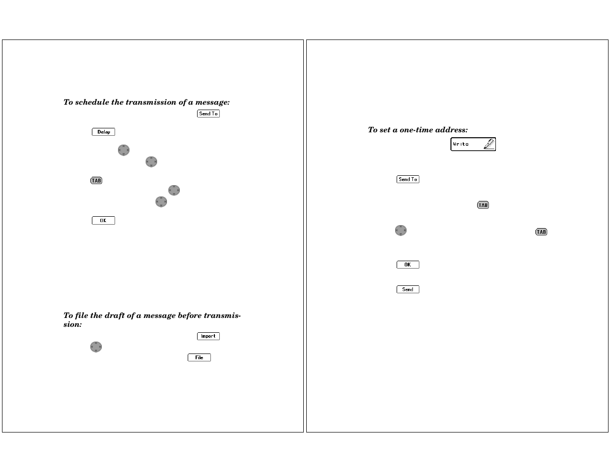 Scheduling a delayed send, Filing a message draft, Entering a one- time address | Motorola P930 User Manual | Page 21 / 50