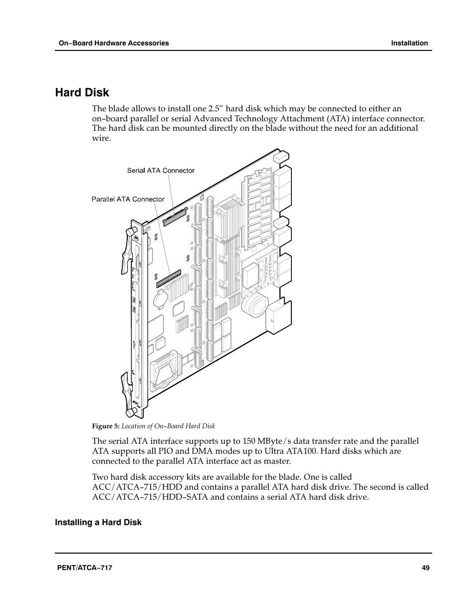 Hard disk, Installing a hard disk, Figure | Aaaaaaa, Location of on−board hard disk | Motorola ATCA-717 User Manual | Page 49 / 156