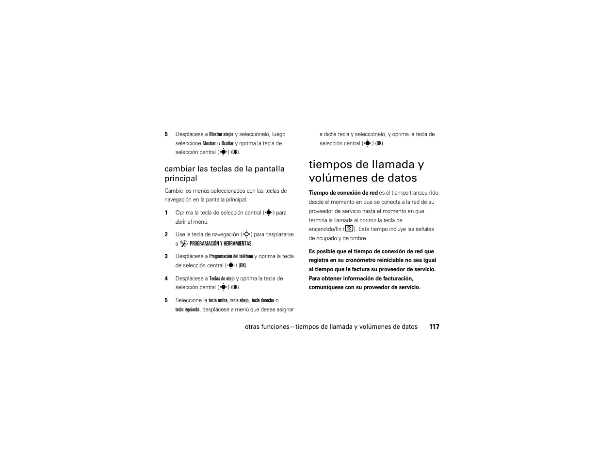 Tiempos de llamada y volúmenes de datos, Cambiar las teclas de la pantalla principal | Motorola Z6C User Manual | Page 259 / 296