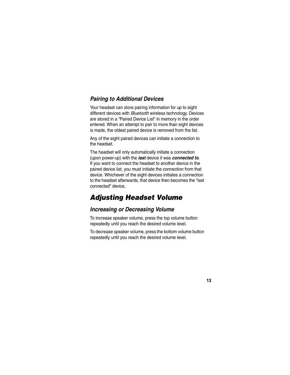 Pairing to additional devices, Adjusting headset volume, Increasing or decreasing volume | Motorola HS820 User Manual | Page 15 / 76