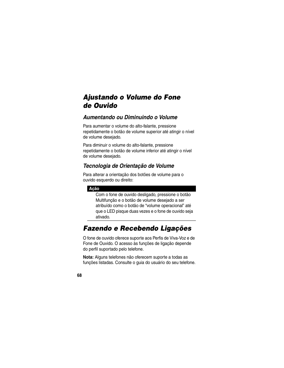 Ajustando o volume do fone de ouvido, Aumentando ou diminuindo o volume, Tecnologia de orientação de volume | Fazendo e recebendo ligações | Motorola HS820 User Manual | Page 70 / 76