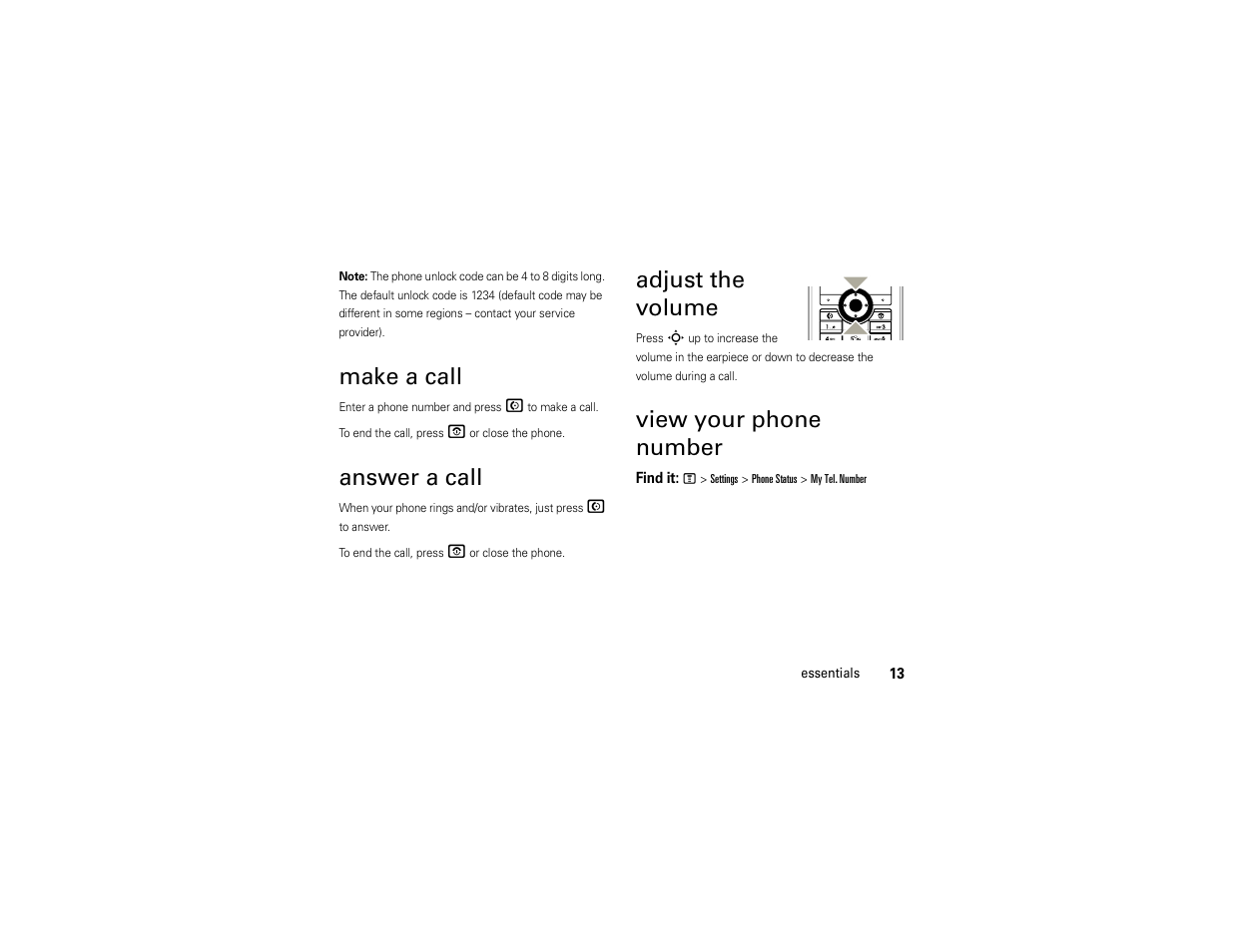 Make a call, Answer a call, Adjust the volume | View your phone number | Motorola C168i User Manual | Page 15 / 80