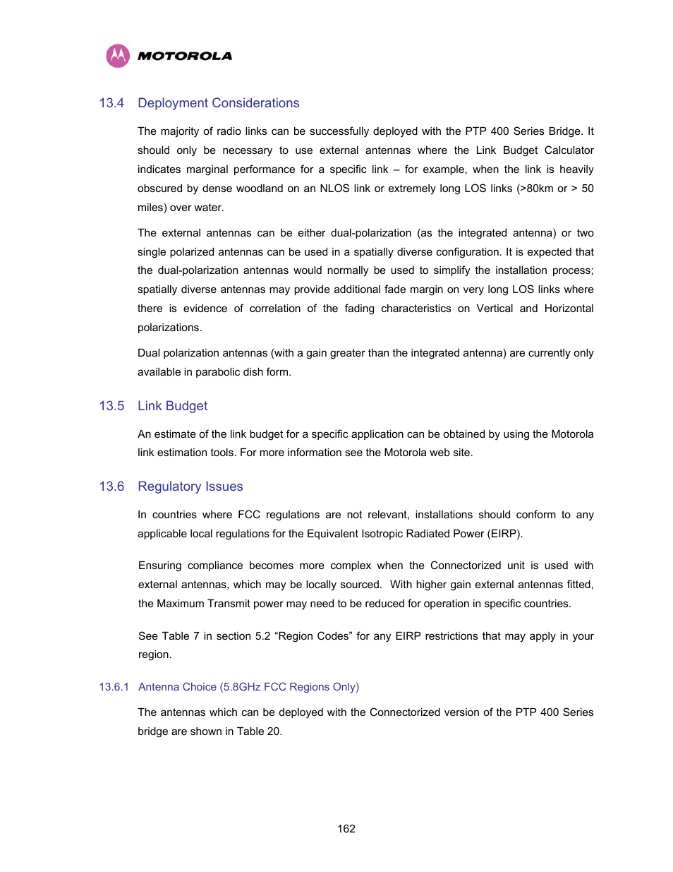 4 deployment considerations, 5 link budget, 6 regulatory issues | 1 antenna choice (5.8ghz fcc regions only), Deployment considerations, Link budget, Regulatory issues, Antenna choice (5.8ghz fcc regions only) | Motorola PTP 400 Series User Manual | Page 164 / 208