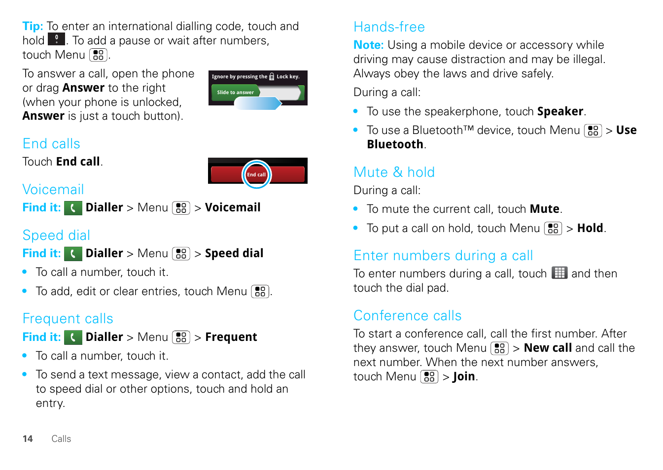End calls, Voicemail, Speed dial | Frequent calls, Hands-free, Mute & hold, Enter numbers during a call, Conference calls | Motorola FLIPOUT 68004121004 User Manual | Page 16 / 64