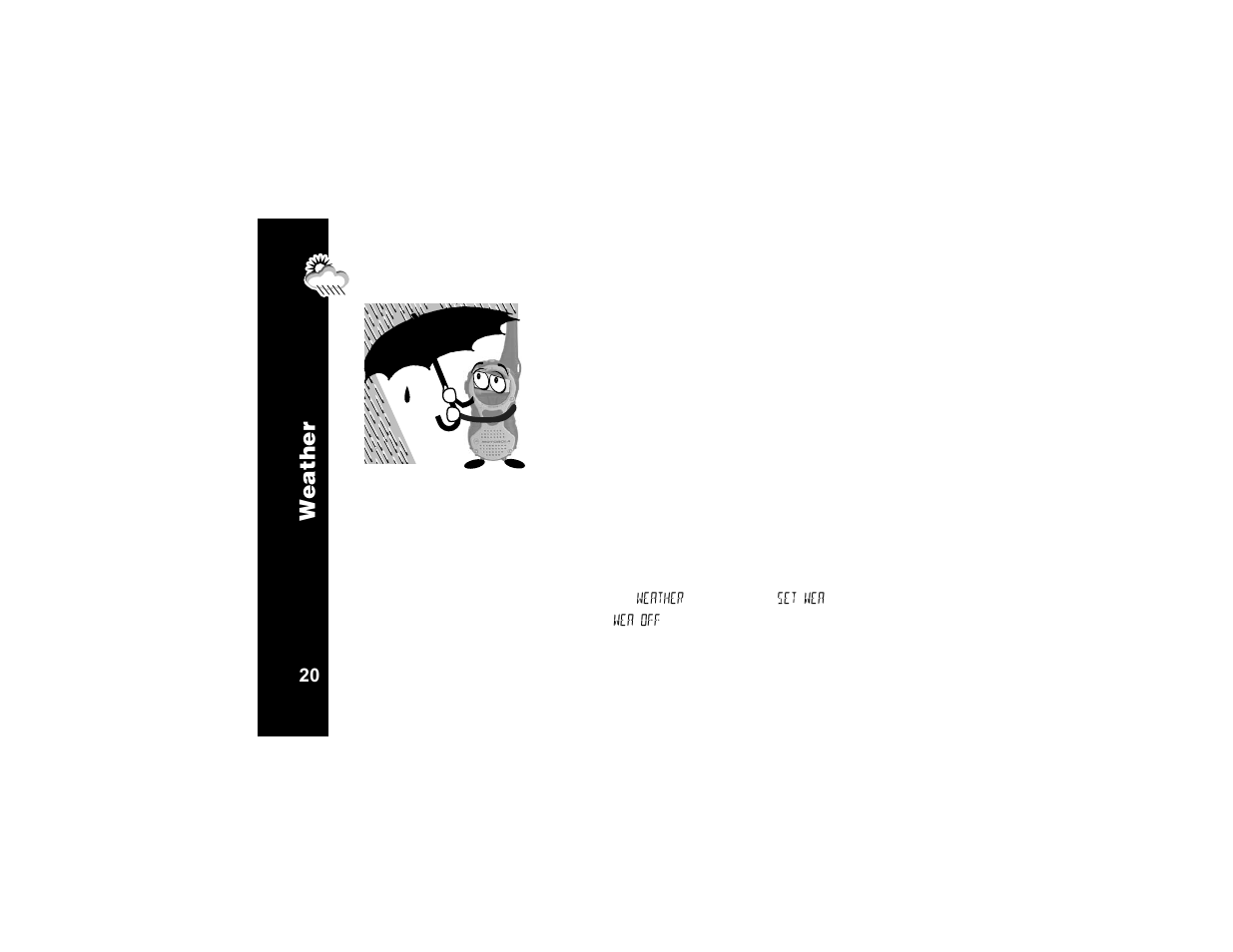 Weather, Turning on the weather, We a ther | Motorola T6320 User Manual | Page 32 / 58