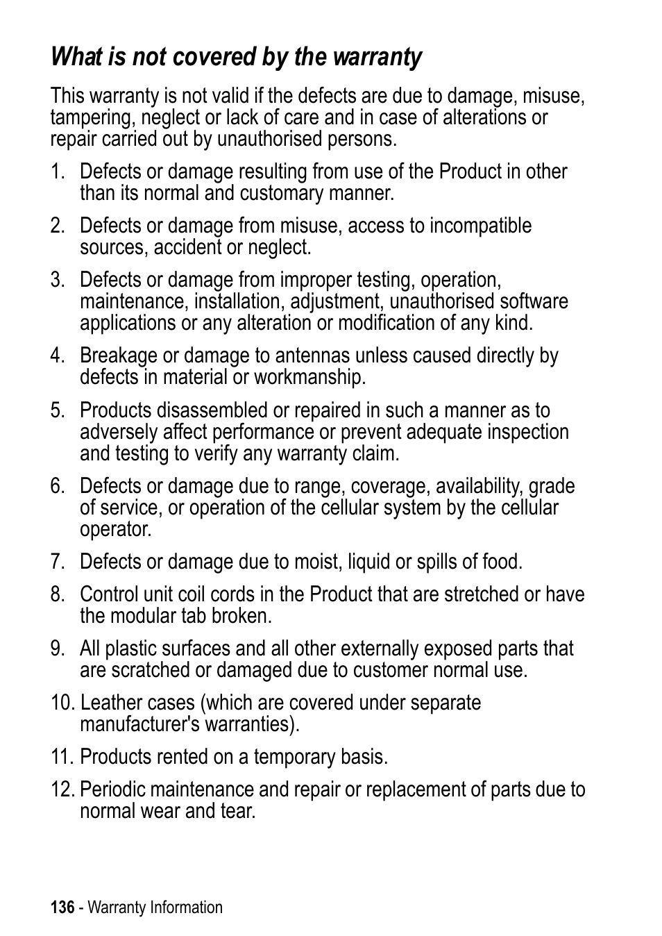 What is not covered by the warranty | Motorola A925 User Manual | Page 136 / 146