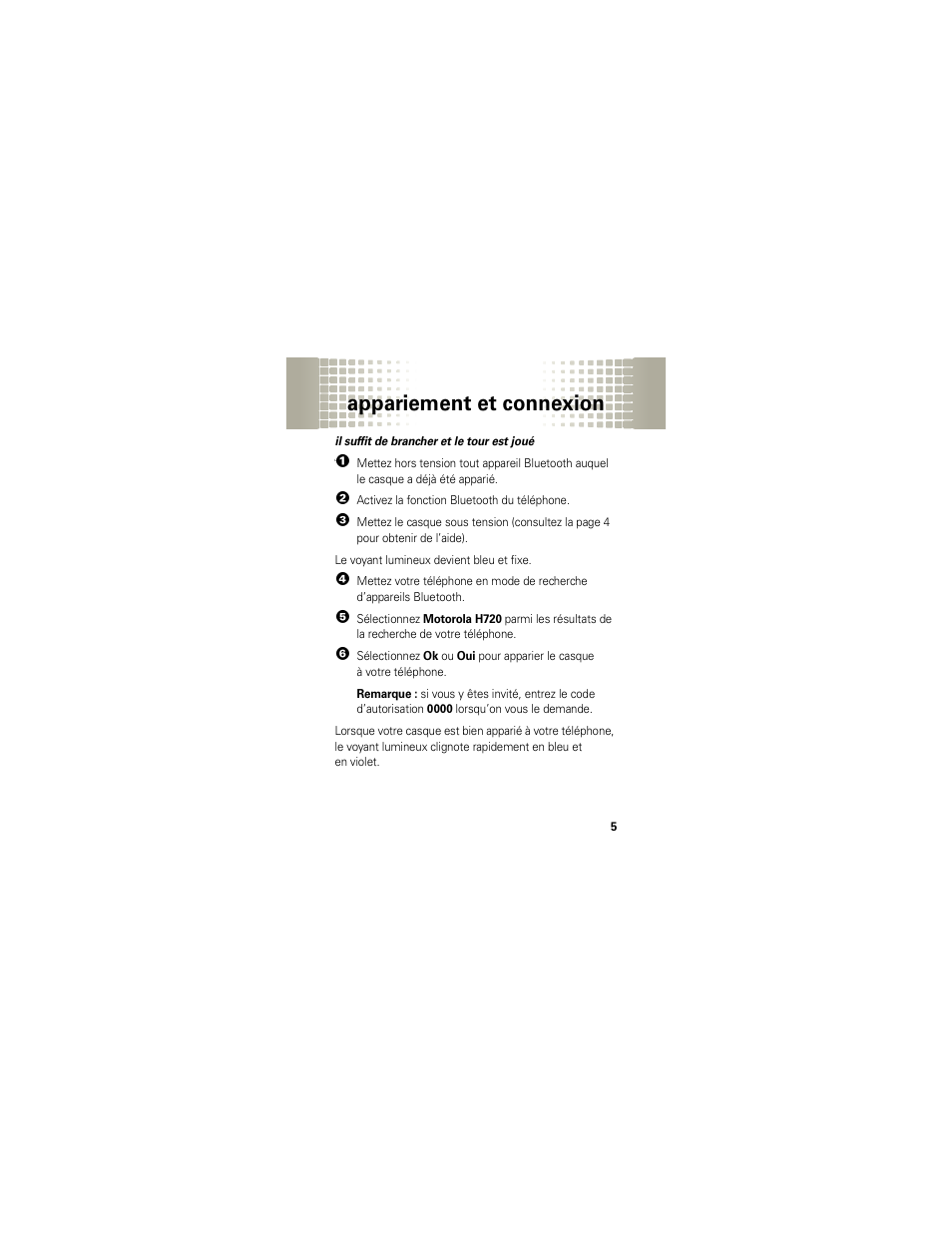 Appariement et connexion | Motorola H720 User Manual | Page 69 / 100