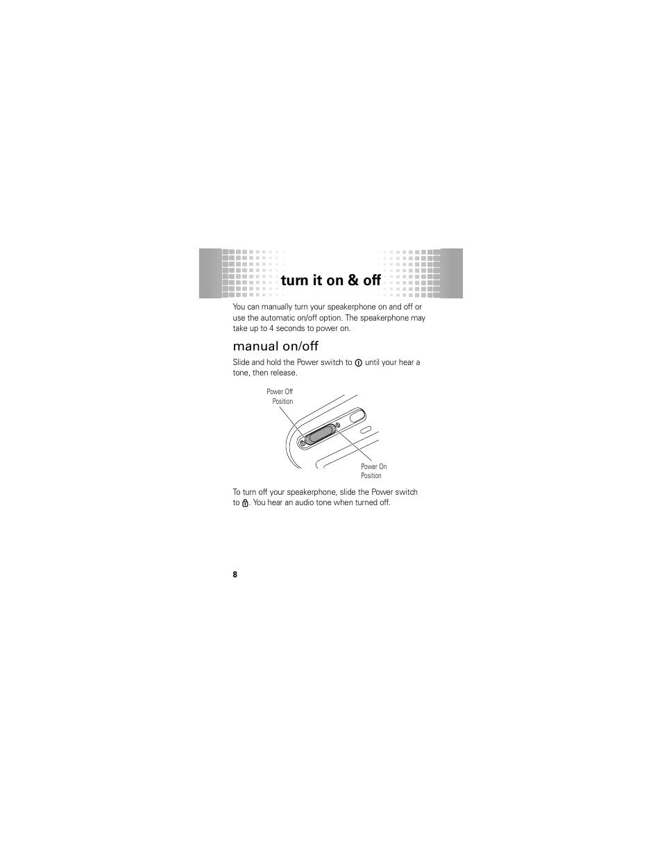 Turn it on & off, Manual on/off | Motorola T325 User Manual | Page 10 / 110