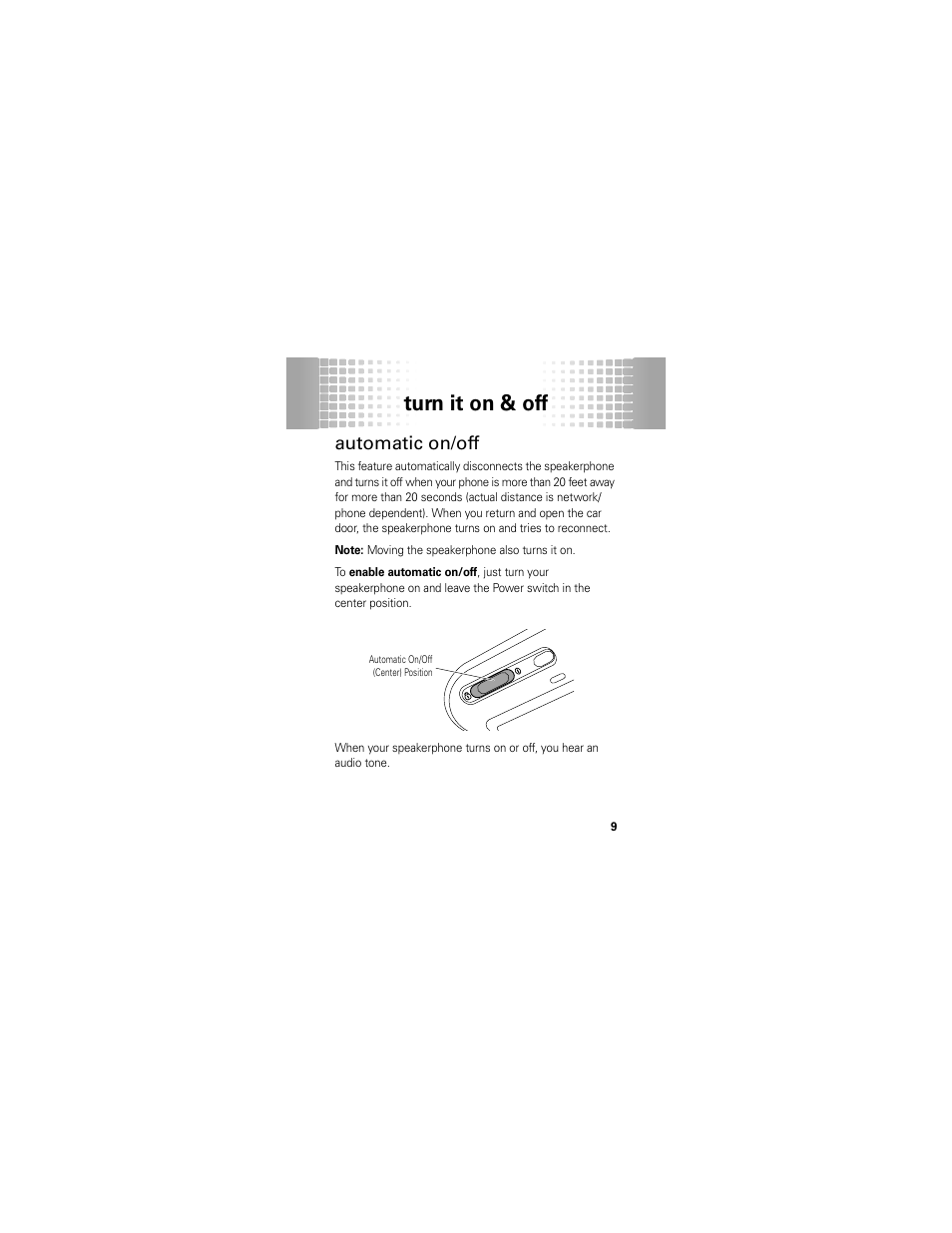 Automatic on/off, Turn it on & off | Motorola T325 User Manual | Page 11 / 110