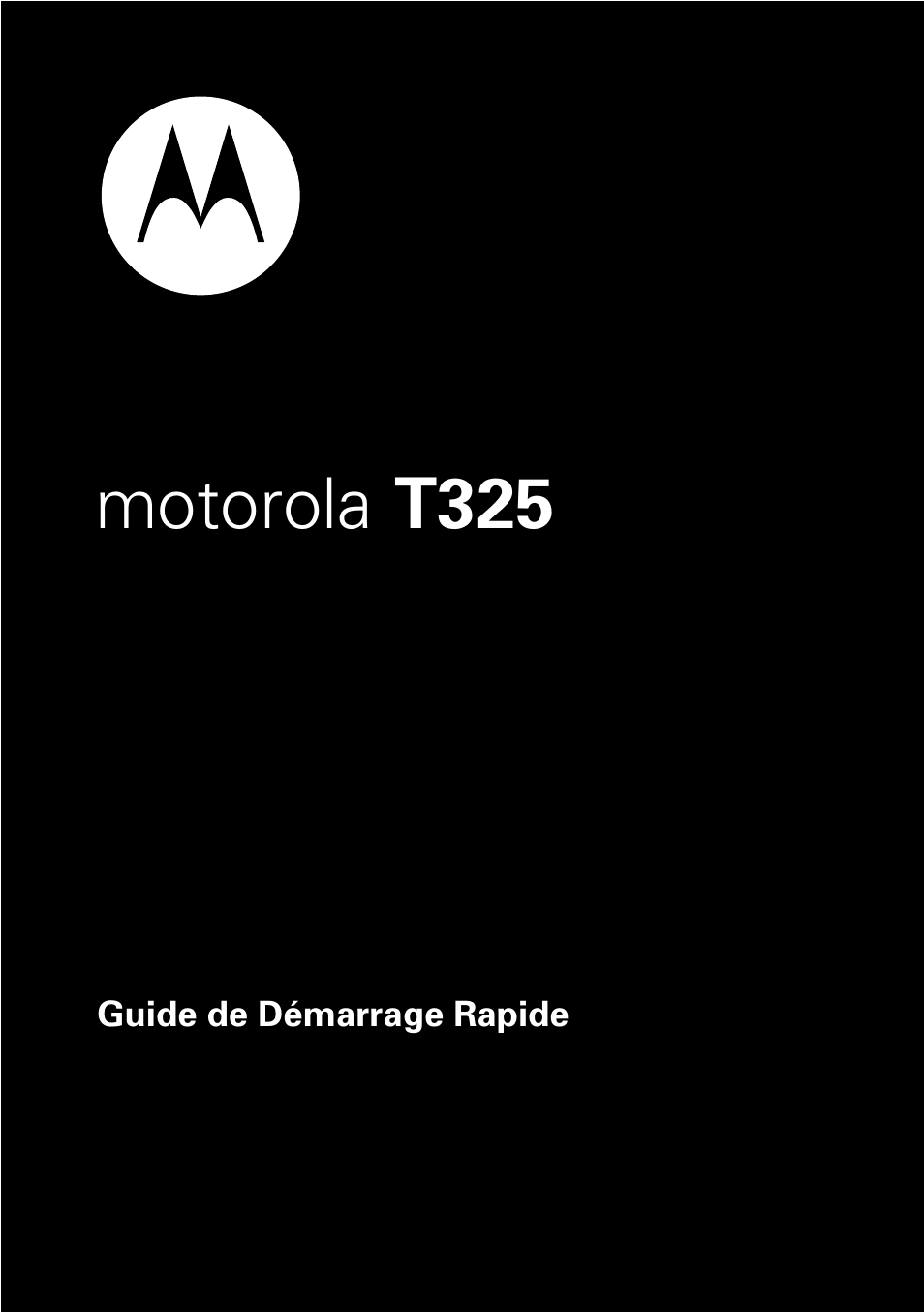 Guide de démarrage rapide, Motorola t325 qsg, french, Motorola t325 | Motorola T325 User Manual | Page 73 / 110