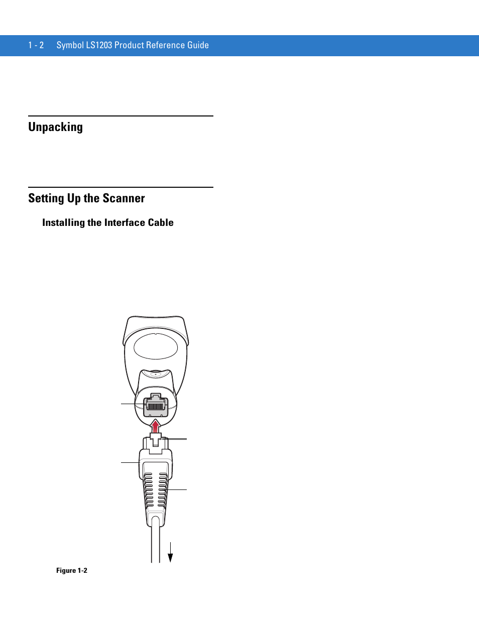 Unpacking, Setting up the scanner, Installing the interface cable | Unpacking -2 setting up the scanner -2, Installing the interface cable -2 | Motorola LS1203 User Manual | Page 18 / 202