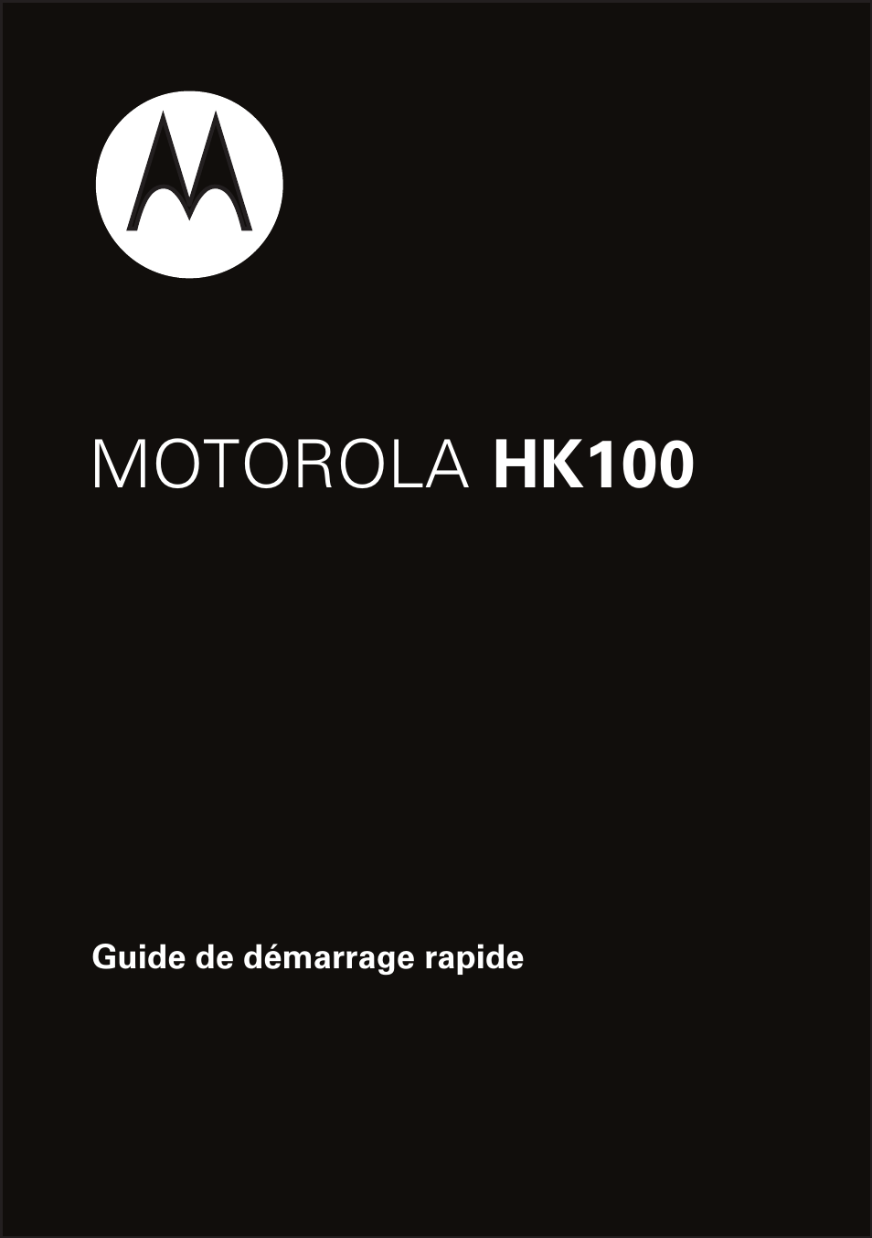 Guide de démarrage rapide, Motorola hk100 | Motorola HK100 User Manual | Page 59 / 122