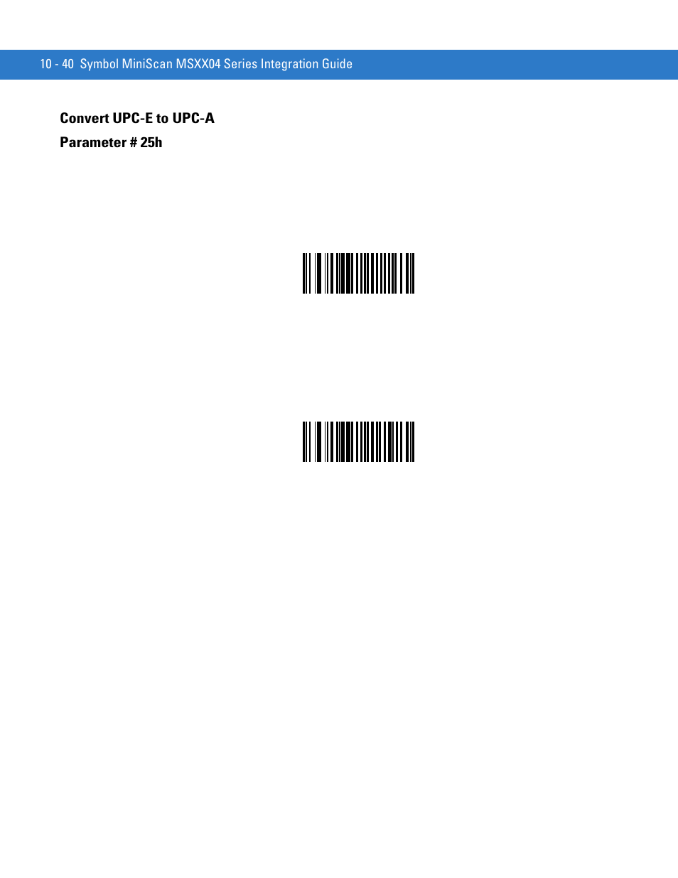 Convert upc-e to upc-a, Convert upc-e to upc-a -40, Convert upc-e to upc-a parameter # 25h | Motorola SYMBOL MINISCAN MSXX04 User Manual | Page 146 / 260