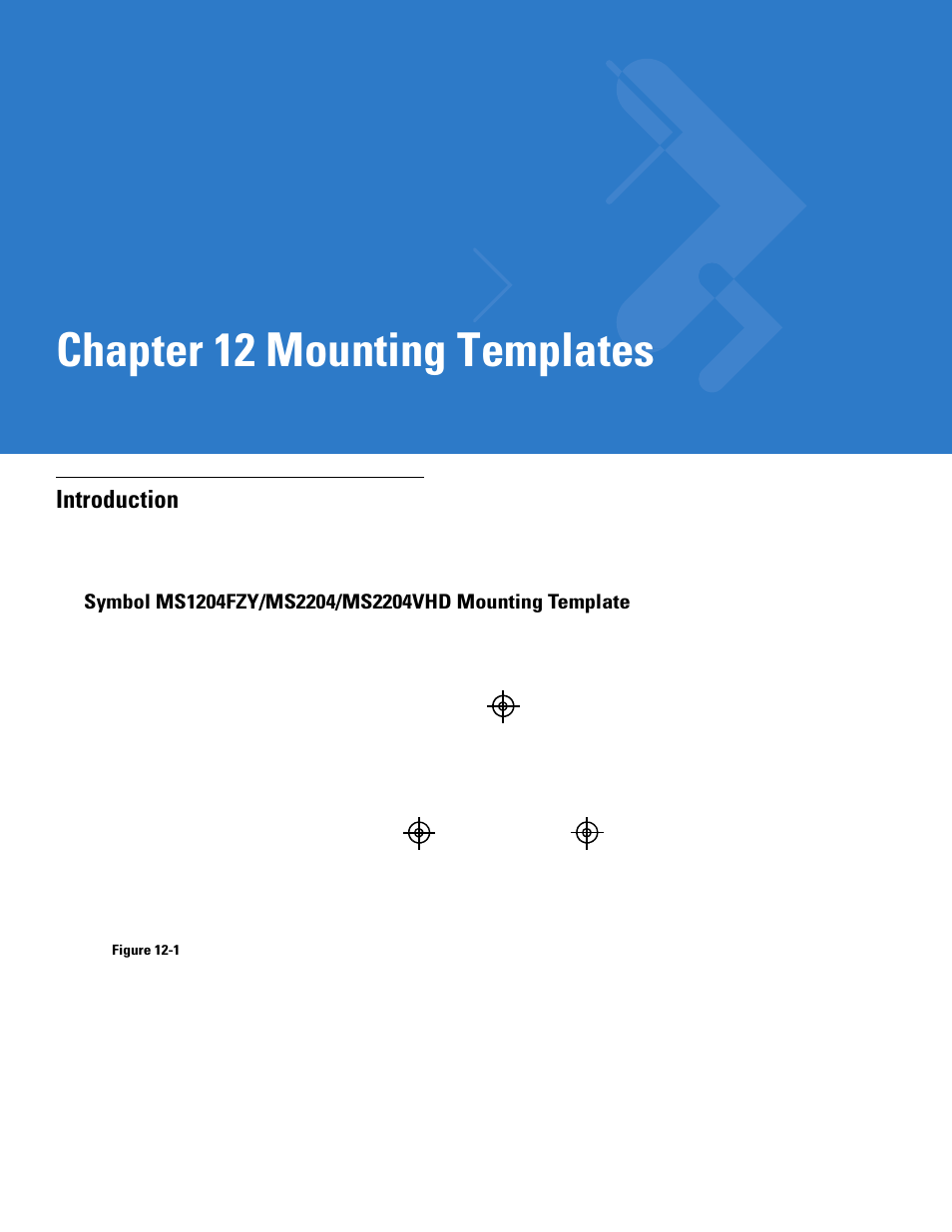 Mounting templates, Introduction, Chapter 12: mounting templates | Introduction -1, Chapter 12, mounting templates, Chapter 12 mounting templates | Motorola SYMBOL MINISCAN MSXX04 User Manual | Page 223 / 260