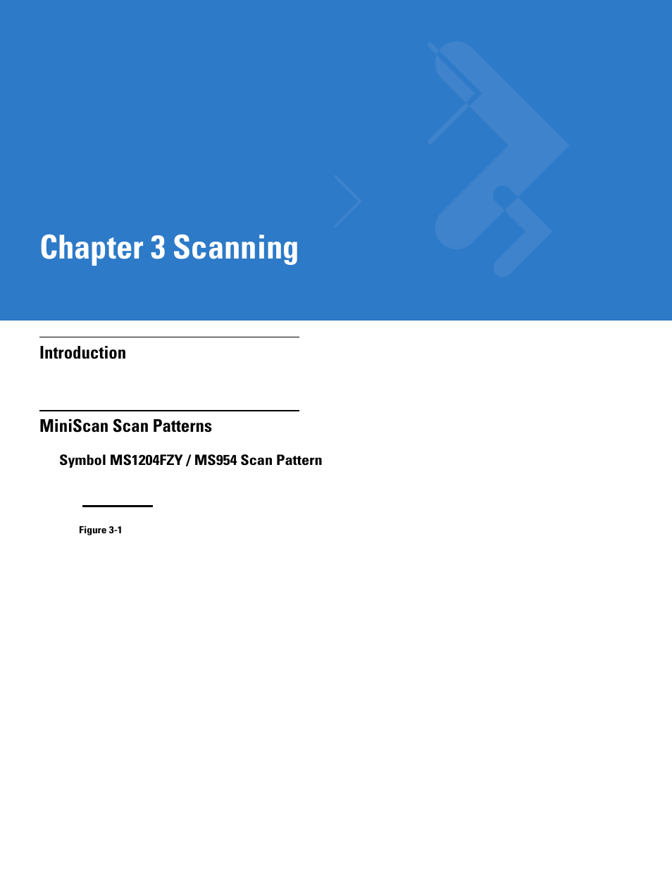 Scanning, Introduction, Miniscan scan patterns | Symbol ms1204fzy / ms954 scan pattern, Chapter 3: scanning, Introduction -1 miniscan scan patterns -1, Symbol ms1204fzy / ms954 scan pattern -1, Chapter 3, scanning, Chapter 3 scanning | Motorola SYMBOL MINISCAN MSXX04 User Manual | Page 43 / 260