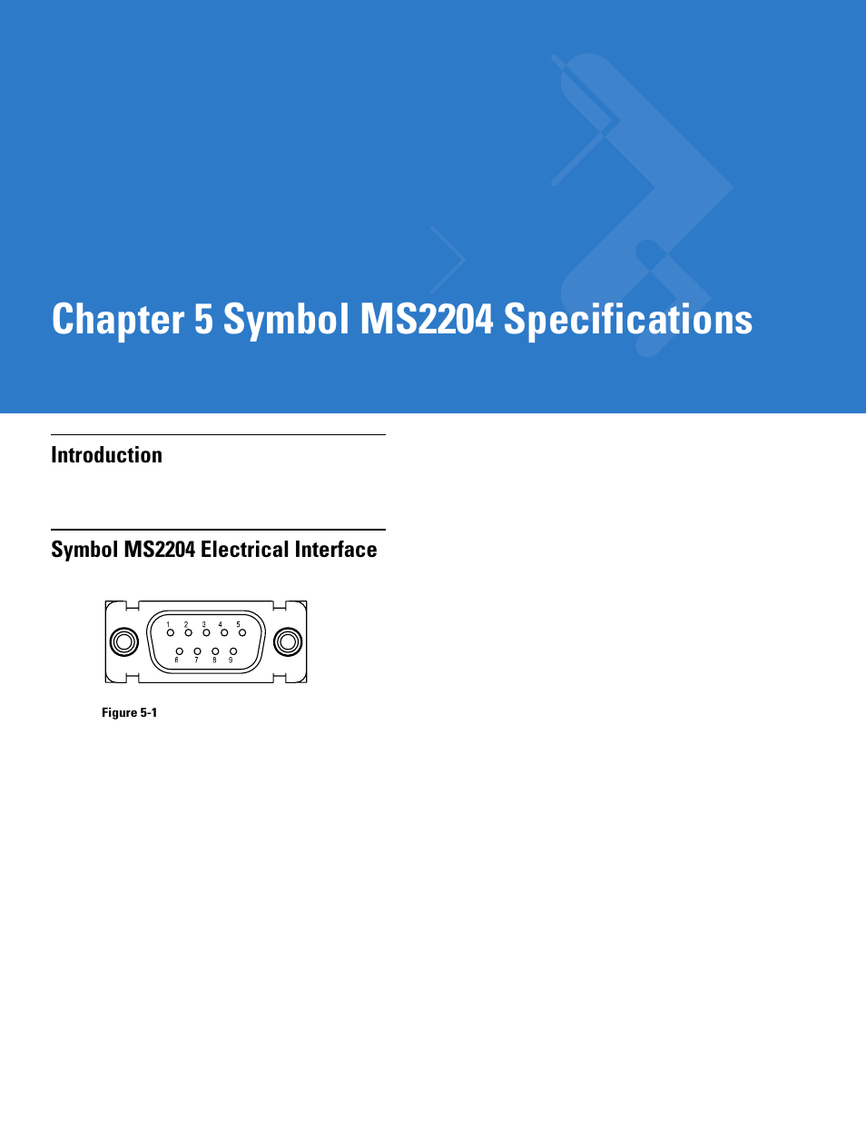 Symbol ms2204 specifications, Introduction, Symbol ms2204 electrical interface | Chapter 5: symbol ms2204 specifications, Chapter 5, symbol ms2204 specifications | Motorola SYMBOL MINISCAN MSXX04 User Manual | Page 59 / 260