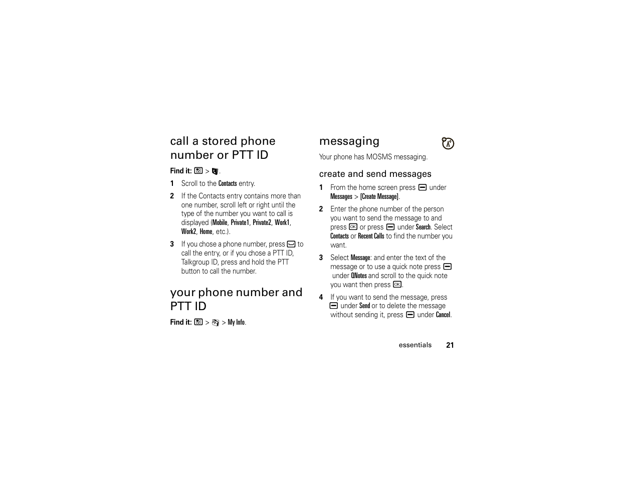 Call a stored phone number or ptt id, Your phone number and ptt id, Messaging | Motorola BRUTE H85XAH6JR5AN User Manual | Page 25 / 124