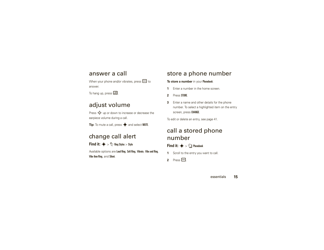 Answer a call, Adjust volume, Change call alert | Store a phone number, Call a stored phone number | Motorola W175g User Manual | Page 17 / 74