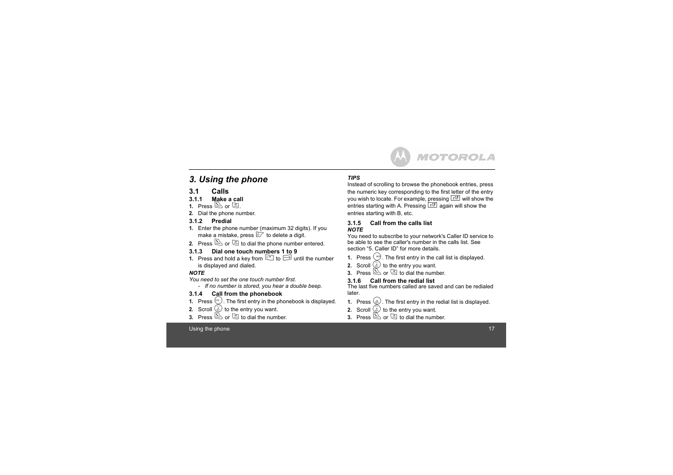 Using the phone, 1 calls, 1 make a call | 2 predial, 3 dial one touch numbers 1 to 9, 4 call from the phonebook, 5 call from the calls list, 6 call from the redial list | Motorola L404 User Manual | Page 17 / 51