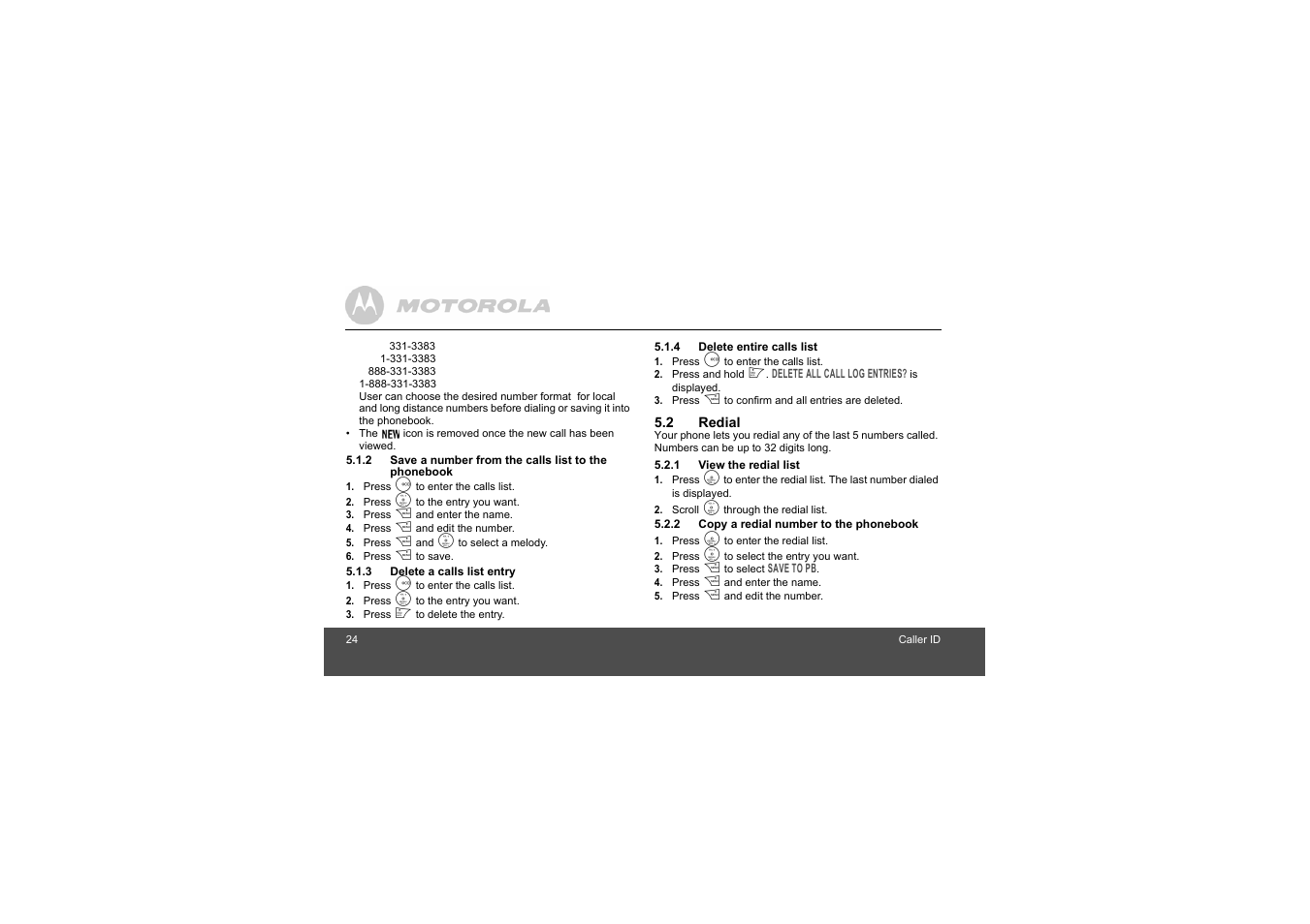 3 delete a calls list entry, 4 delete entire calls list, 2 redial | 1 view the redial list, 2 copy a redial number to the phonebook, 2 save a number from the calls list to the, Phonebook | Motorola L404 User Manual | Page 24 / 51