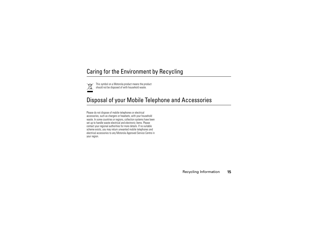 Recycling information, Caring for the environment by recycling, Disposal of your mobile telephone and accessories | Motorola E6 User Manual | Page 17 / 144