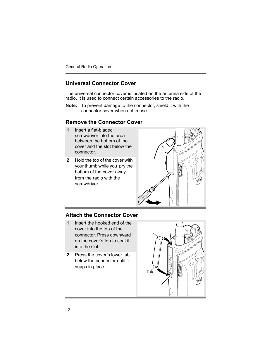 Universal connector cover, Remove the connector cover, Attach the connector cover | Motorola XTS2500 User Manual | Page 24 / 78