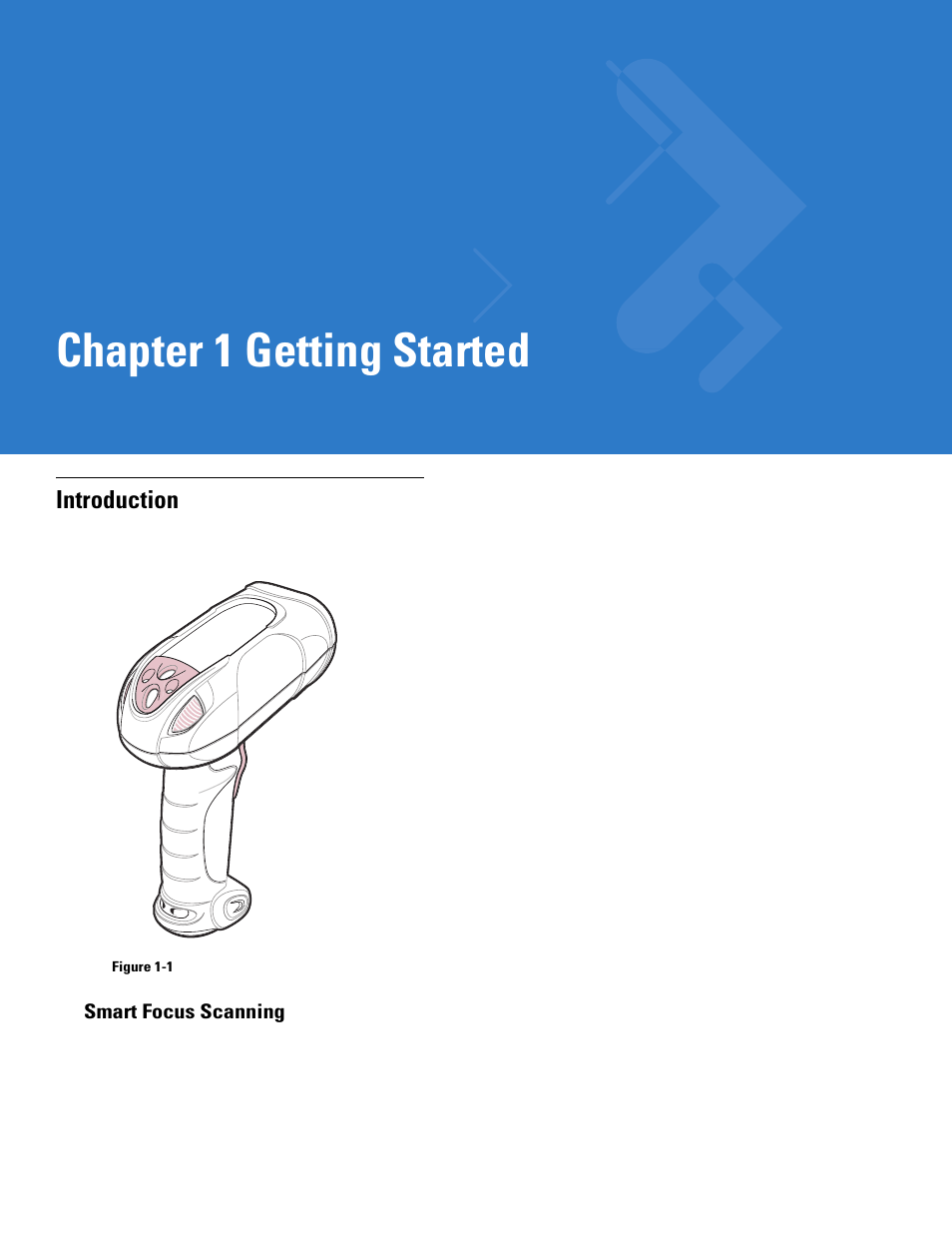 Getting started, Introduction, Smart focus scanning | Chapter 1: getting started, Introduction -1, Smart focus scanning -1, Chapter 1, getting started, Chapter 1 getting started | Motorola DS3478 User Manual | Page 21 / 404