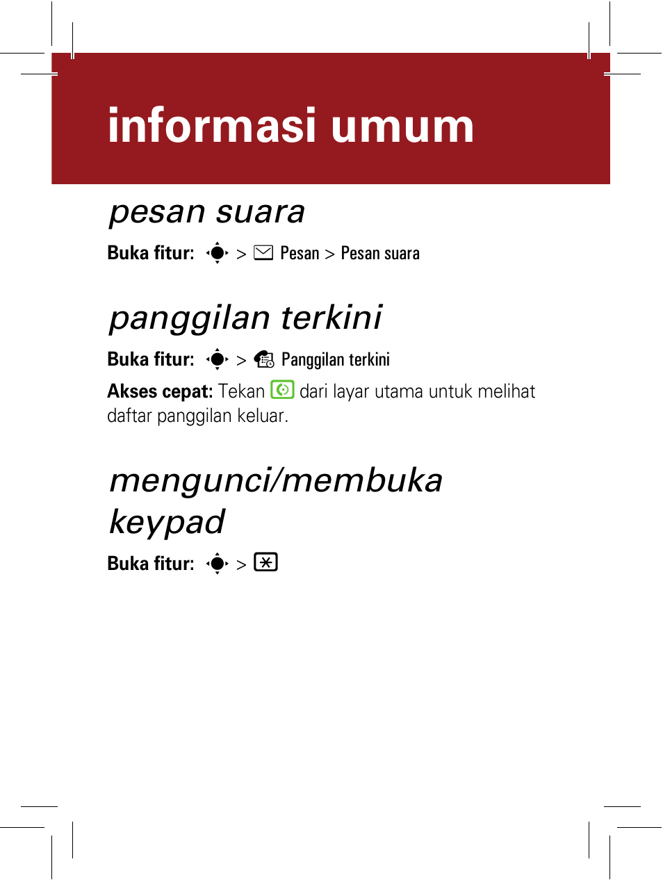 Pesan suara, Panggilan terkini, Mengunci/membuka keypad | Informasi umum | Motorola 6802932J69 User Manual | Page 47 / 80